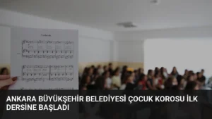 Ankara Büyükşehir Belediyesi Çocuk Korosu İlk Dersine Başladı