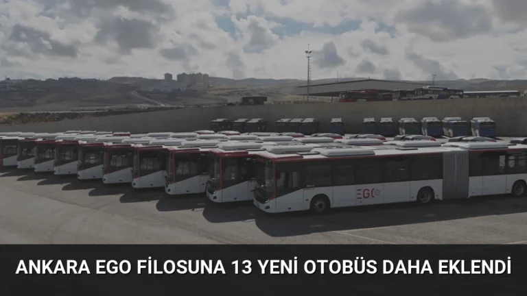 Ankara EGO filosuna 13 yeni otobüs daha eklendi