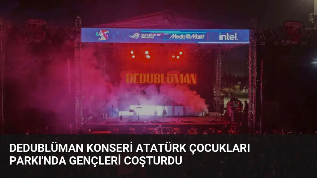 Dedublüman Konseri Atatürk Çocukları Parkı'nda Gençleri Coşturdu