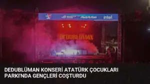 Dedublüman Konseri Atatürk Çocukları Parkı'nda Gençleri Coşturdu