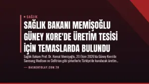 Sağlık Bakanı Memişoğlu Güney Kore’de Üretim Tesisi İçin Temaslarda Bulundu