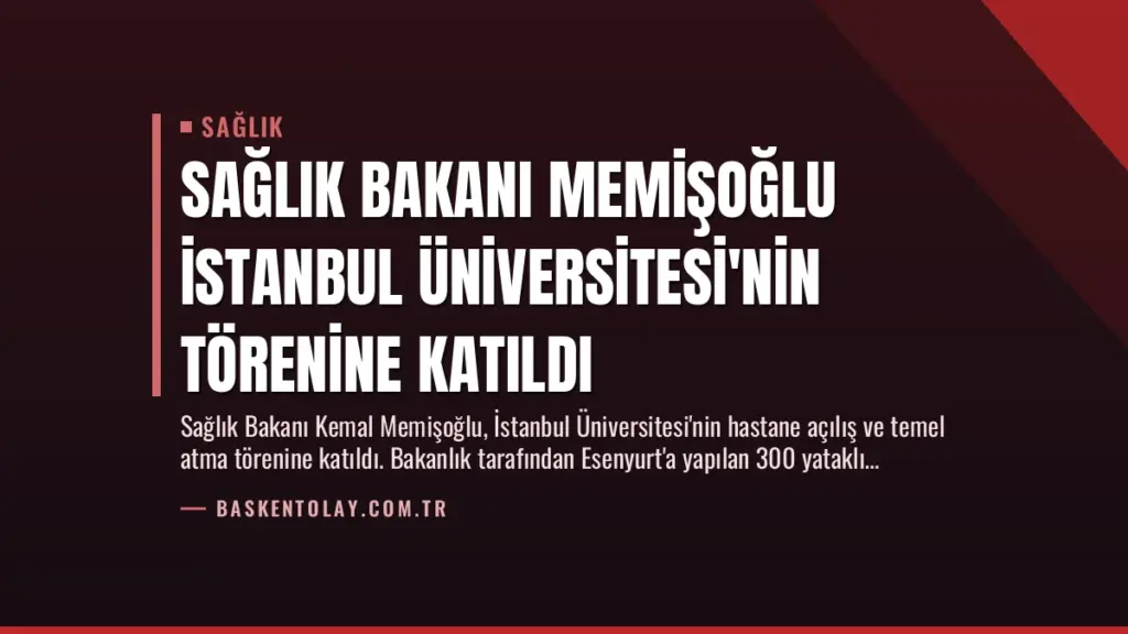 Sağlık Bakanı Memişoğlu İstanbul Üniversitesi'nin Törenine Katıldı