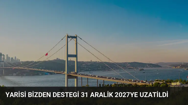 Yarisi Bizden Destegi 31 Aralik 2027ye Uzatildi